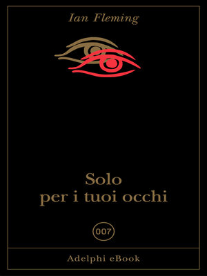 cover image of Solo per i tuoi occhi